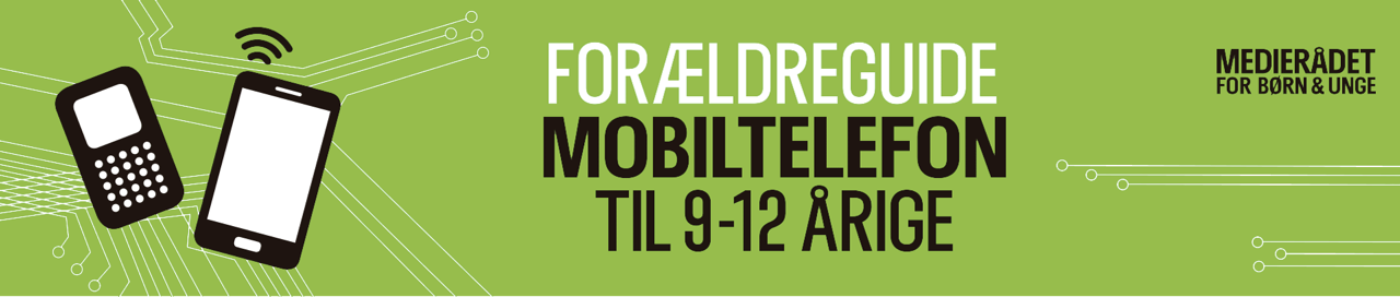 Forsidebillede af Forældreguide - mobiltelefon til 9-12 årige